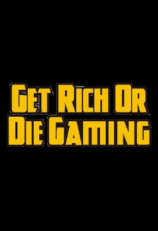 Get Rich or Die Gaming