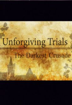 Unforgiving Trials: The Darkest Crusade