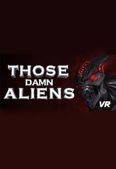 THOSE DAMN ALIENS! VR