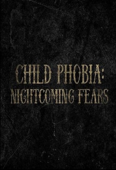 Child Phobia: Nightcoming Fears