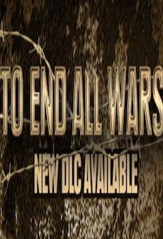 To End All Wars