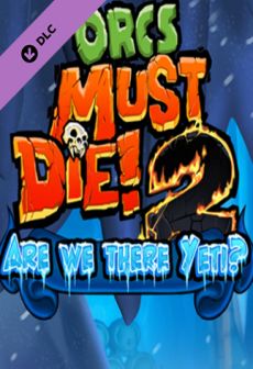 Orcs Must Die 2 - Are We There Yeti?