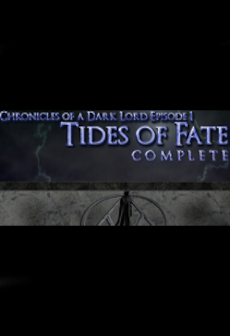Chronicles of a Dark Lord: Episode 1 Tides of Fate Complete