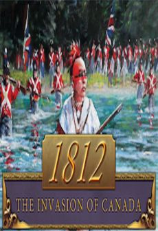 free steam game 1812: The Invasion of Canada