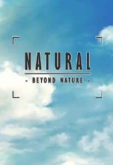 Natural - Beyond Nature -