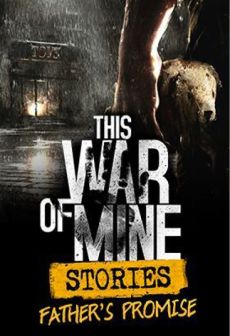 free steam game This War of Mine: Stories - Father's Promise
