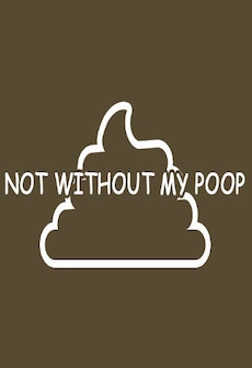 Not Without My Poop