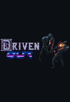 Driven Out