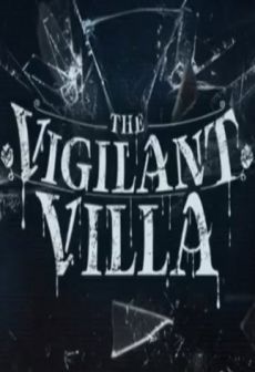 迷雾之夏 - The Vigilant Villa